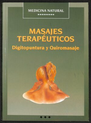 Masajes terapéuticos. Digitopuntura y quiromasaje