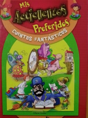 Mis acticuentos preferidos. Cuentos fantásticos
