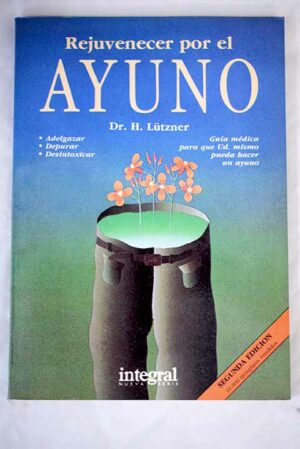 Rejuvenecer por el ayuno