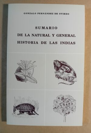 Sumario de la natural y general historia de las Indias