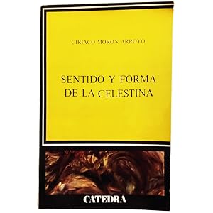 Sentido y forma de La Celestina