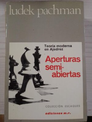 Ludek Pachman Aperturas semi-abiertas