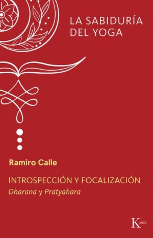 Ramiro Calle La sabiduría del yoga