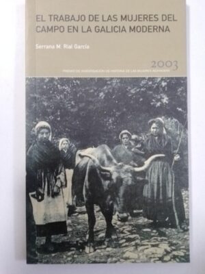El trabajo de las mujeres del campo en la Galicia moderna