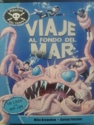 Piratas del tiempo. Viaje al fondo del mar