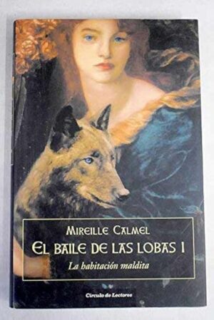 Calmel El baile de las lobas I