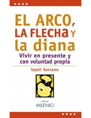 El arco, la flecha y la diana 9788497434270