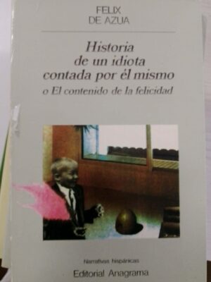 Historia de un idiota contada por él mismo