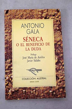 A GALA Séneca o el beneficio de la duda Austral