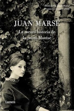 JUAN MARSË La oscura historia de la prima Montse Lumen