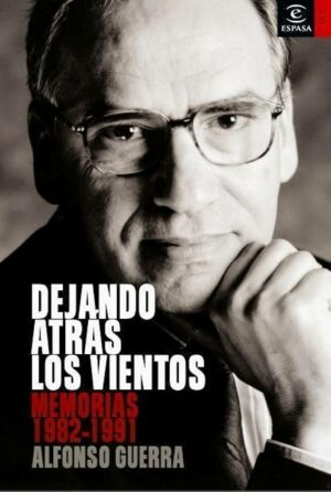 A GUERRA Dejando atrás los vientos Memorias 1982-1991 Booket 9788467024968 2007