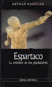 A Koestler Espartaco. La rebelión de los gladiadores RBA