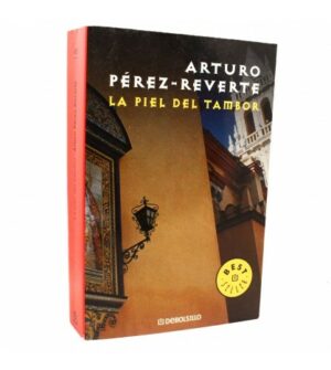 A PEREZ REVERTE La piel del tambor Debolsillo