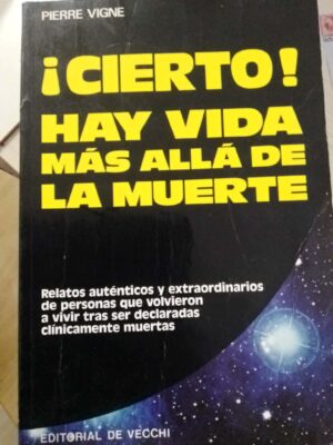 Cierto. Hay vida más allá de la muerte