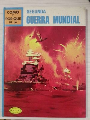 Cómo y por qué Segunda Guerra Mundial