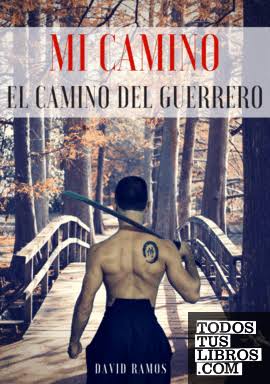 David Ramos Mi camino El camino del guerrero