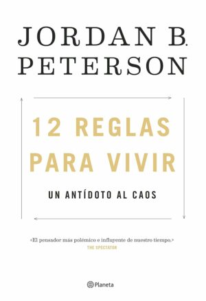 Jordan Peterson 12 reglas para vivir Planeta