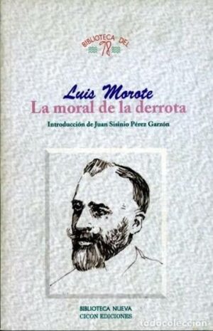 Luis Morote La moral de la derrota