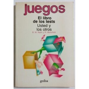 NASH y MONCHICK Juegos. El libro de los tests.Usted y los otros 8474321417