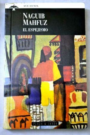 Naguib Mahfuz El espejismo