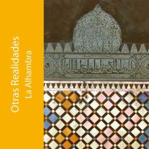 Otras realidades. La Alhambra