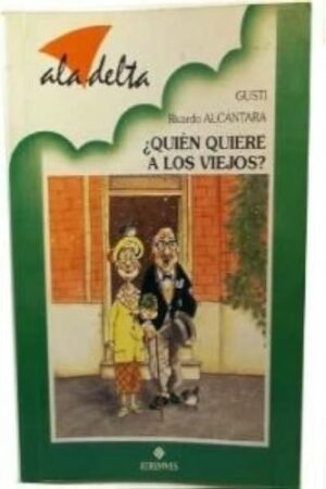 Quién quiere a los viejos