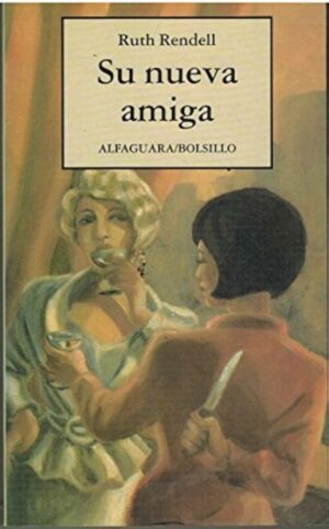 R RENDELL Su nueva amiga Alfaguara