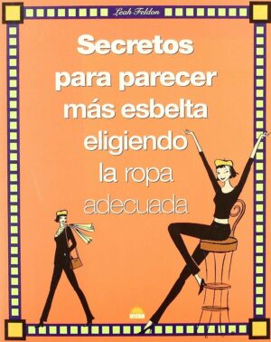 Secretos para parecer más esbelta eligiendo la ropa adecuada