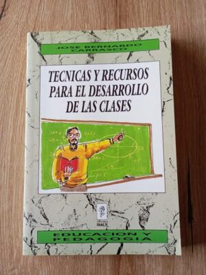 Técnicas y recursos para el desarrollo de las clases