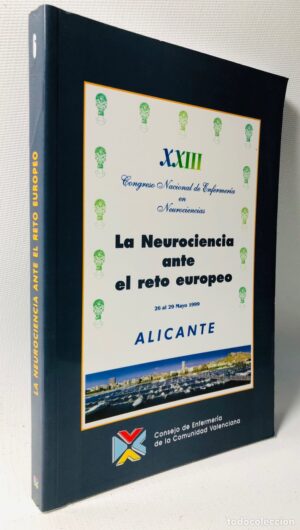 neurociencia ante reto europeo (XXIII Congreso nacional enfermería en Neurociencias Alicante 1999)