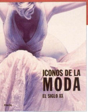 Iconos de la moda el siglo XX 9788481564242