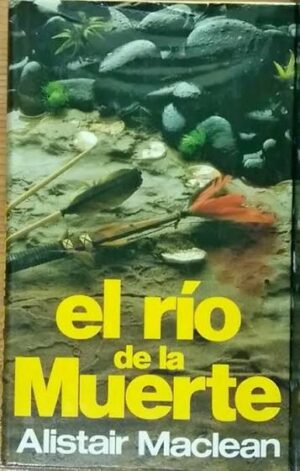 Alistar Maclean El río de la muerte