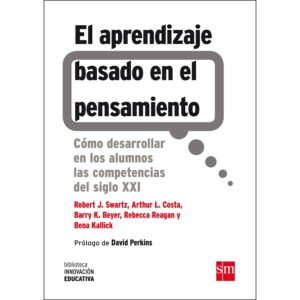 El aprendizaje basado en el pensamiento Sm 2013 9788467556124