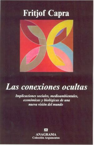 F Capra Las conexiones ocultas Anagrama