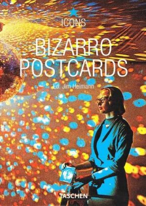 ICONS. BIZARRO POSTCARDS. ED. JIM HEIMANN. TASCHEN