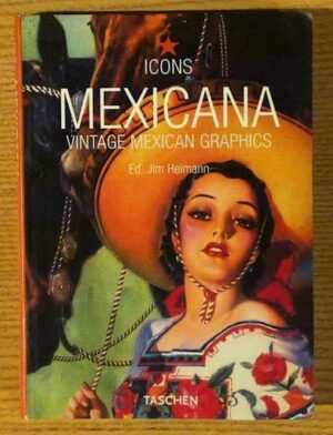 ICONS. MEXICANA. ED. JIM HEIMANN. TASCHEN