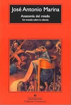 J A Marina Anatomia del miedo Anagrama