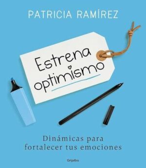Patricia Ramírez Estrena optimismo Grijalbo