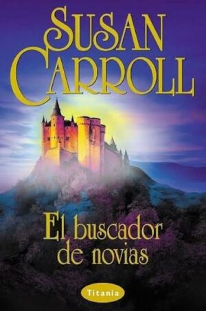 Susan Carroll el buscador de novias