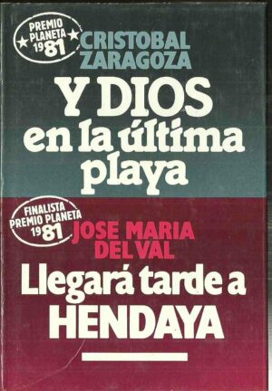 Y dios en la última playa- LLegará tarde a Hendaya Círculo 1982 8422613891